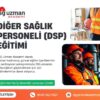 Diğer Sağlık Personeli (DSP) Eğitimi